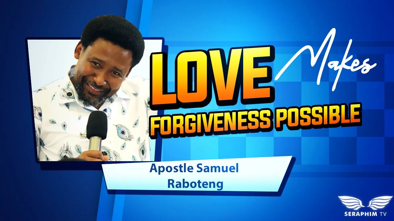 Love Makes Forgiveness Possible